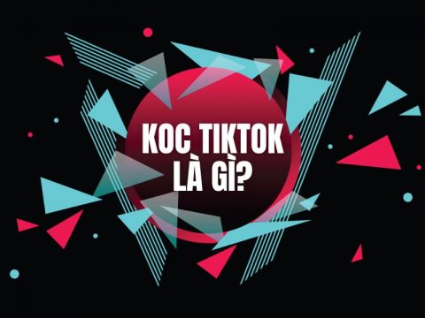 KOC TikTok là gì